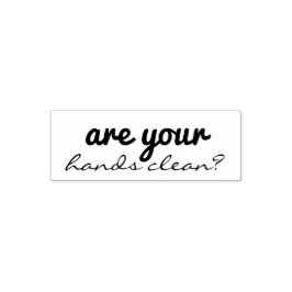 Carimbo Auto Entintado as suas mãos estão limpas?