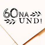 Carimbo De Borracha 60 Na und Funny DeDutch Alemão 60.º Aniversário<br><div class="desc">Rustic 60 Na und Funny DeDutch Alemão 60º selo de borracha de aniversário. 60º aniversário. Citação motivacional e positiva 60 Na und em tipografia moderna e galhos rústicos. O selo é excelente para uma mulher ou um homem que comemora o 60º aniversário com senso de humor. Você pode mudar a...</div>