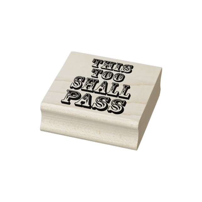 Carimbo De Borracha This Too Shall Pass mounted rubber stamp 2" (Carimbo)