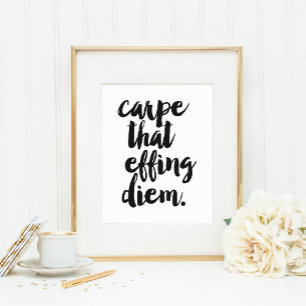 Carpe Que Effing Diem   Art Impressão