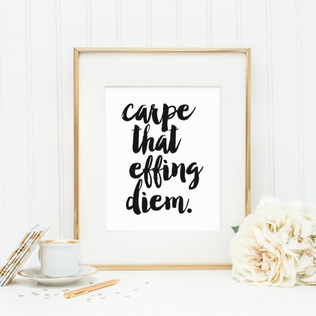 Carpe Que Effing Diem | Art Impressão (Criador carregado)