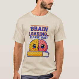 Carregando o Cérebro… Por Favor Aguarde – Camiseta