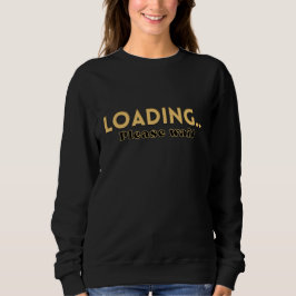 Carregando… Por Favor Aguarde – Camiseta Feminina