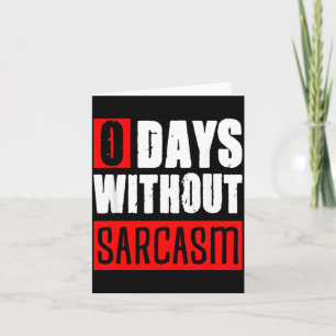 Cartão 0 Dias Sem Sarcasmo Frases Engraçadas e Sarcástica