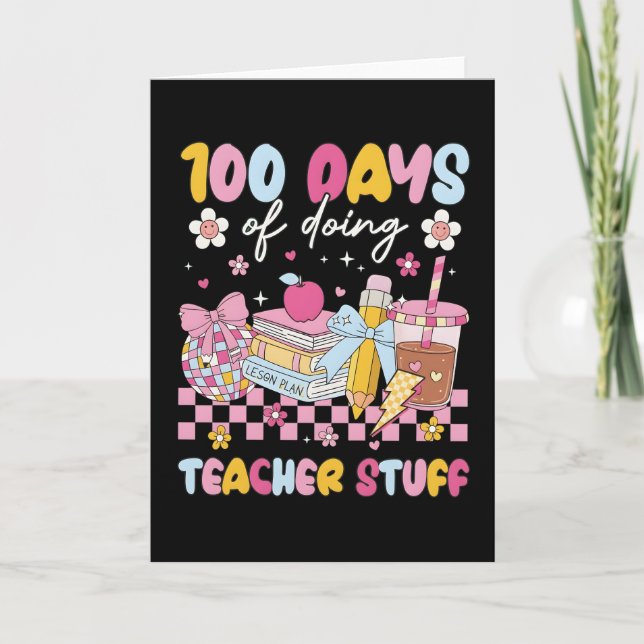 Cartão 100 Days of Doing Teacher Stuff Cute School Design (Frente)