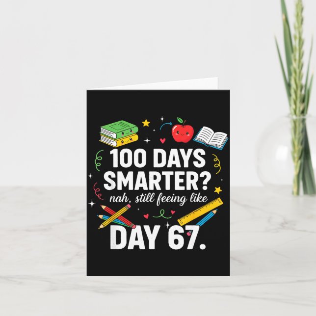 Cartão 100 Days Smarter Still Feeling Like Day 67 Meme Fu (Frente)