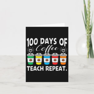 Cartão 100 Dias De Café E Caos 100º Dia De Teac Escolar