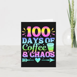 Cartão 100 Dias De Café E Caos 100 Dias De Escola