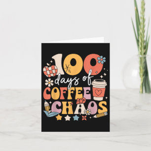 Cartão 100 Dias De Café E Caos 100 Dias De Escola