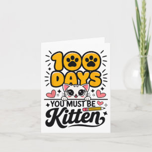 Cartão 100 Dias De Escola Você Deve Ser Gatinho Gato 100