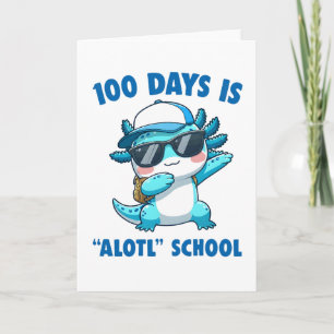 Cartão 100 Dias É Muito Escola Axolote Fofo Professor