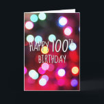 Cartão 100th Birthday Neon Party Lights<br><div class="desc">Bright neon bokeh party lights in technicolor for a 100th birthday.
The inside text can be changed.</div>