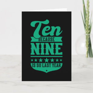 Cartão 10 PORQUE 9 É TÃO ÚLTIMO ANO 10º Aniversário Crian