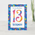 Cartão 13th Birthday Card for Brother, Stripes and Stars<br><div class="desc">A bright and colourful 13th Birthday Card for a Brother with striped numbers and a starry border,  from a digital design by Judy Adamson. You can change the inside message if you wish.</div>