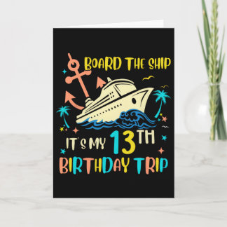Cartão 13th Birthday Cruise Trip Funny Nautical Vacation