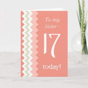 Cartão 17.º aniversário para Irmã, Coral, Mint Chevron