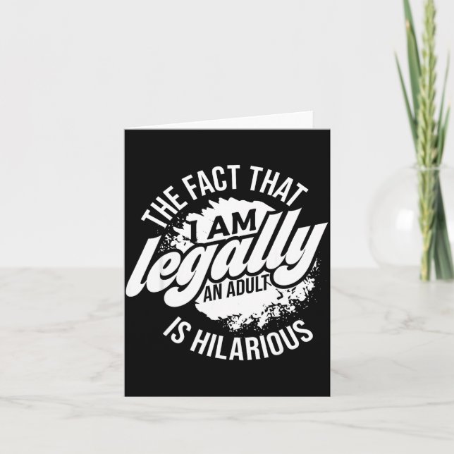 Cartão 18th Birthday I'm Legally An Adult Is Hilarious Fu (Frente)