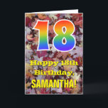 Cartão 18th Birthday; Rustic Autumn Leaves; Rainbow "18"<br><div class="desc">The front of this colorful, rustic, and autumn-themed birthday greeting card design features a large number "18" with a rainbow spectrum gradient inspired pattern, along with the message "Happy 18th Birthday, ", and a custom name. The background of the front of the card features a rustic fallen autumn leaves pattern....</div>