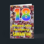 Cartão 18th Birthday; Rustic Autumn Leaves; Rainbow "18"<br><div class="desc">The front of this colorful, rustic, and autumn-themed birthday greeting card design features a large number "18" with a rainbow spectrum gradient inspired pattern, along with the message "Happy 18th Birthday, ", and a custom name. The background of the front of the card features a rustic fallen autumn leaves pattern....</div>
