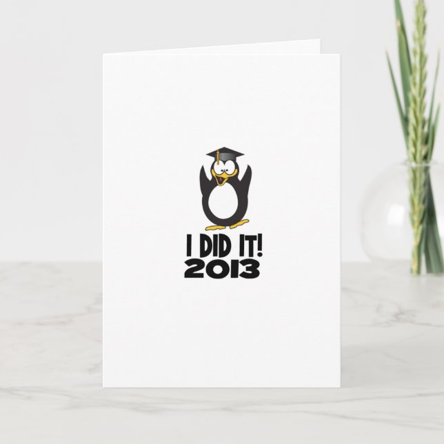 Cartão 2013 I Did It Graduation Funny Penguin (Frente)