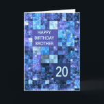 Cartão 20 Birthday Brother, Blue Squares,<br><div class="desc">Cartão de 20 de aniversário para um irmão. Deseje um feliz aniversário com um cartão elegante. Os quadrados azuis e roxos se combinam para fazer um legal cartão de aniversário masculino.</div>