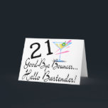 Cartão 21 Good Bye Bouncer Hello Bartender<br><div class="desc">21 Good Bye Bouncer Hello Bartender</div>