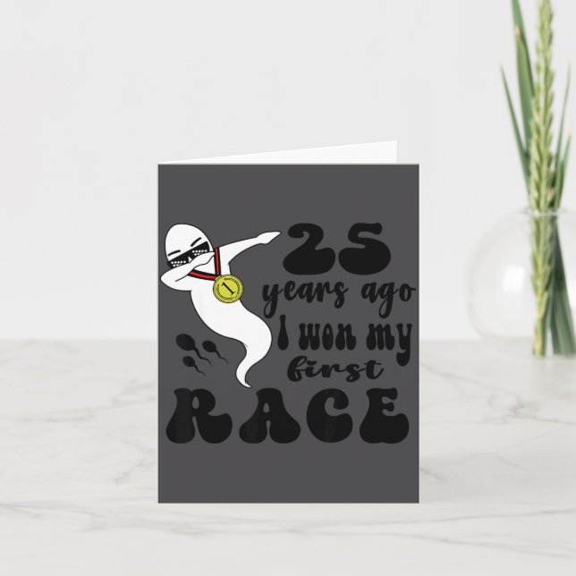 Cartão 25 Years Ago I Won My First Race, 25th Birthday Fu (Frente)