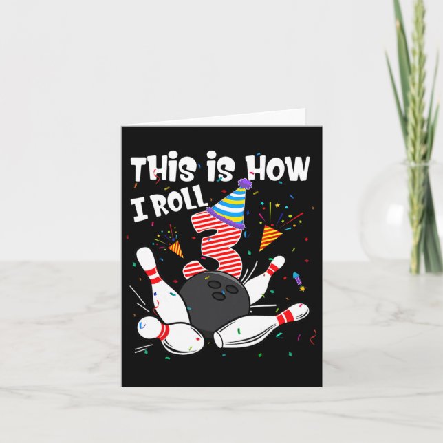Cartão 3º Aniversário É assim que eu rolo Bola de boliche (Frente)