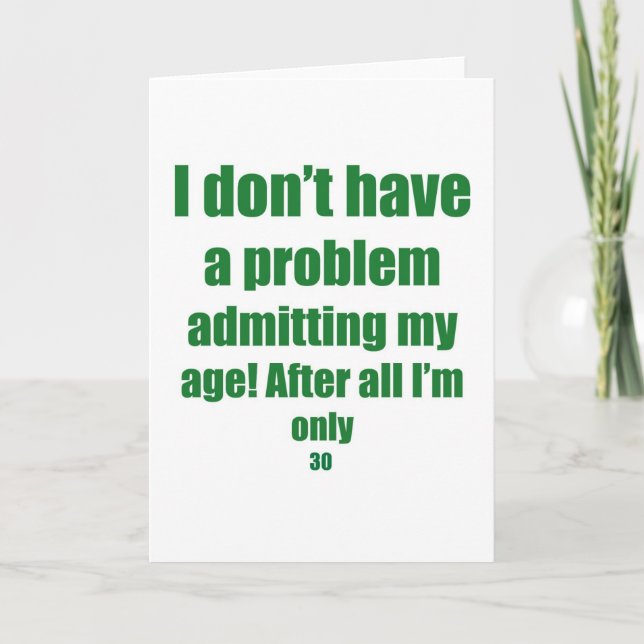 Cartão 30 Admit my age (Frente)
