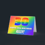 Cartão 30th Birthday: Multicolored Rainbow Pattern # 30<br><div class="desc">The front of this colorful and upbeat birthday-themed greeting card design features a large number “30” having a multicolored rainbow spectrum inspired gradient pattern. It also features the message “HAPPY 30th BIRTHDAY, ”, and an editable recipient name. The background on the front also has a vibrant rainbow spectrum gradient pattern....</div>