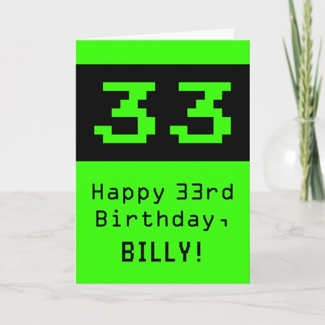 Cartão 33.o aniversário: Nerdy / Geeky Style "33" e Nome (Frente)