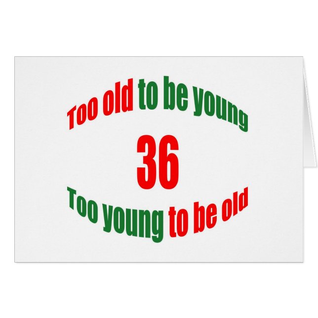 Cartão 36 demasiado velho (Frente Horizontal)