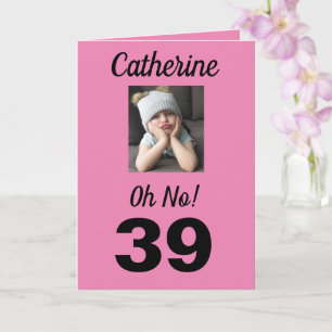 Cartão 39º aniversário Oh não! Engraçado, Bonitinha Rosa