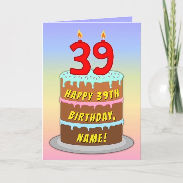 Cartão 39th Birthday — Fun Cake & Candles, w/ Custom Name (Frente)
