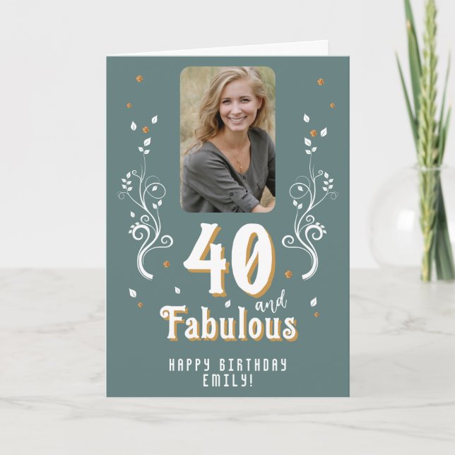Cartão 40 and Fabulous Foliage Photo 40th Birthday (Frente)
