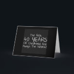 Cartão 40th BIRTHDAY-1st 40 YEARS OF CHILDHOOD HUMOR<br><div class="desc">THE FIRST 40 YEARS OF CHILDHOOD ARE ALWAYS THE HARDEST-SO PARTY FOR THE REST 40! BEST HUMOR CARD FOR ANY FRIEND OR RELATIVE TURNING 40 FOR SURE!</div>