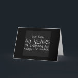 Cartão 40th BIRTHDAY-1st 40 YEARS OF CHILDHOOD HUMOR<br><div class="desc">THE FIRST 40 YEARS OF CHILDHOOD ARE ALWAYS THE HARDEST-SO PARTY FOR THE REST 40! BEST HUMOR CARD FOR ANY FRIEND OR RELATIVE TURNING 40 FOR SURE!</div>