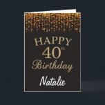 Cartão 40th Birthday Black and Gold Glitter Card<br><div class="desc">40th Birthday Black and Gold Glitter Card with personalized name. For further customization,  please click the "Customize it" button and use our design tool to modify this template.</div>