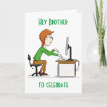 Cartão "40th BIRTHDAY FOR MY BROTHER" Card<br><div class="desc">HOPE YOU LIKE THIS COOL CARD. CHANGE IT TO SUIT YOUR NEEDS ON THE INSIDE AND OUTSIDE! THANKS FOR STOPPING BY 1 OF MY 8 STORES!!!</div>