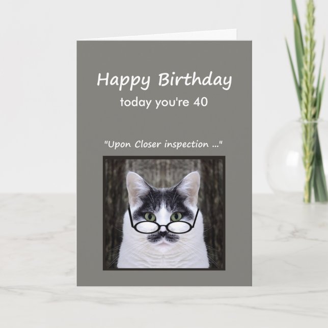 Cartão 40th Birthday Humor Don't look it Cat Fun (Frente)