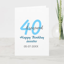 Cartão 40th & renewed birthday name date blue bold number