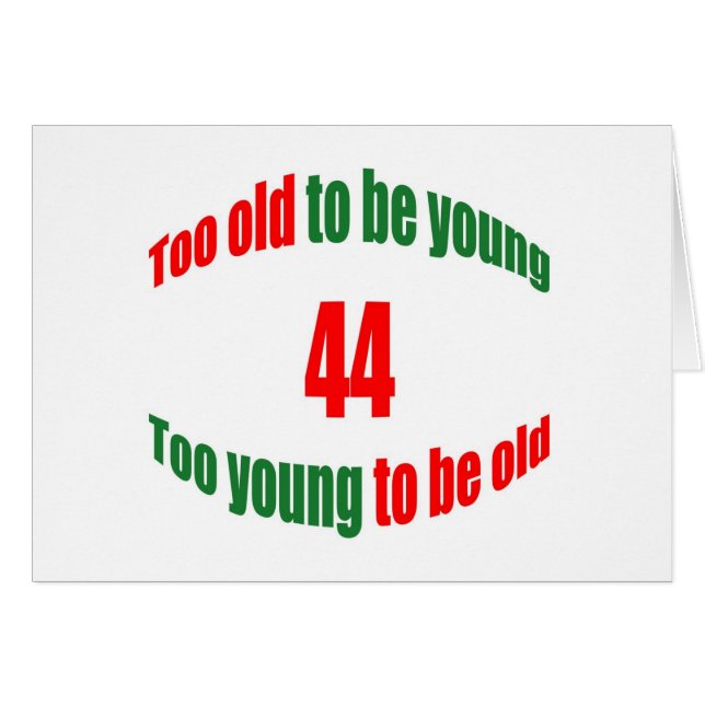 Cartão 44 demasiado velho (Frente Horizontal)