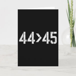 Cartão 44 É Maior Que 45 Anti-trump Vintage Math Camiseta