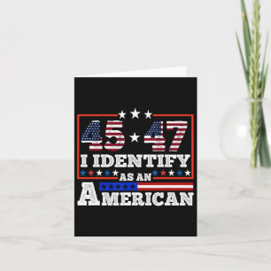 Cartão 45 47 Eu Identifico Como Um Trump Americano 2024