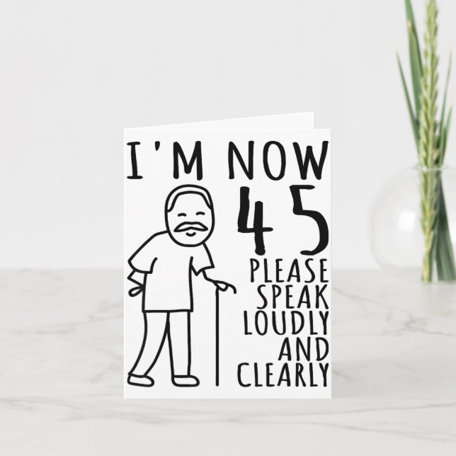 Cartão 45th Birthday For Him_men _ I'm Now 45 Years Old _ (Frente)