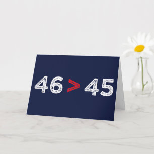 Cartão 46 > 45 - Trump Lost Biden Won I
