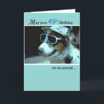 Cartão 49th Birthday Dog in Funny Sunglasses<br><div class="desc">A perfect way to send your birthday wishes is thru this card. A funny dog is wearing sunglasses and a hat as he wishes someone on a special day. Send this to a relative or friend on their 49th birthday.</div>
