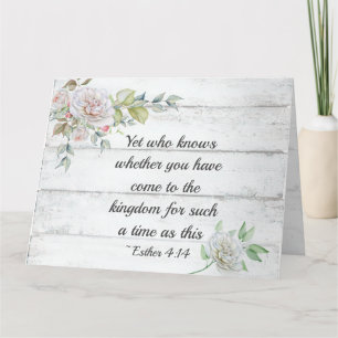 Cartão 4:14 de Esther. Vindo ao reino por tal hora,