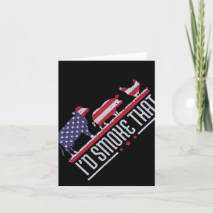 Cartão 4 de julho I'd Fumar aquele Churrasco Patriot 