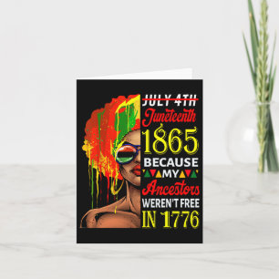 Cartão 4 de Julho Juneteenth 1865 Porque Meus Ancestrais 